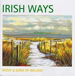 Irish Ways - Music & Song of Ireland