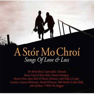 A Stor Mo Chroi: Songs Of Love & Loss